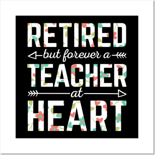 Retired Teacher But Forever A Teacher At Heart Posters and Art